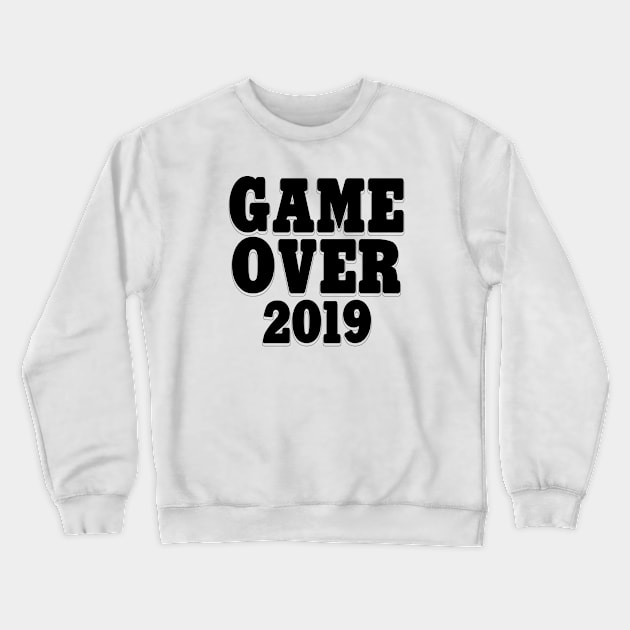 Game Over 2019 Crewneck Sweatshirt by DexterFreeman